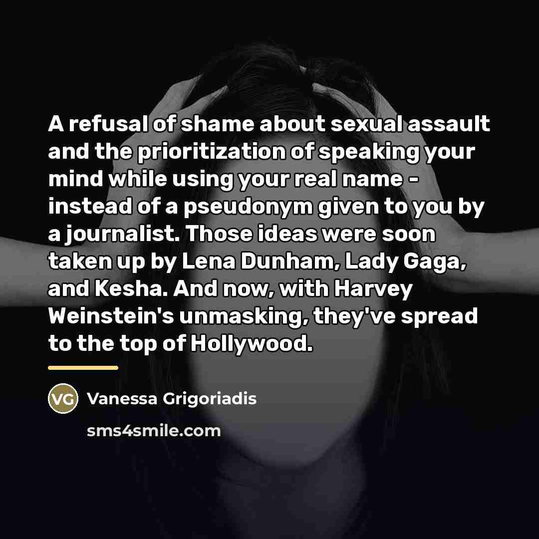“A refusal of shame about sexual assault and the prioritization…” quote by Vanessa Grigoriadis