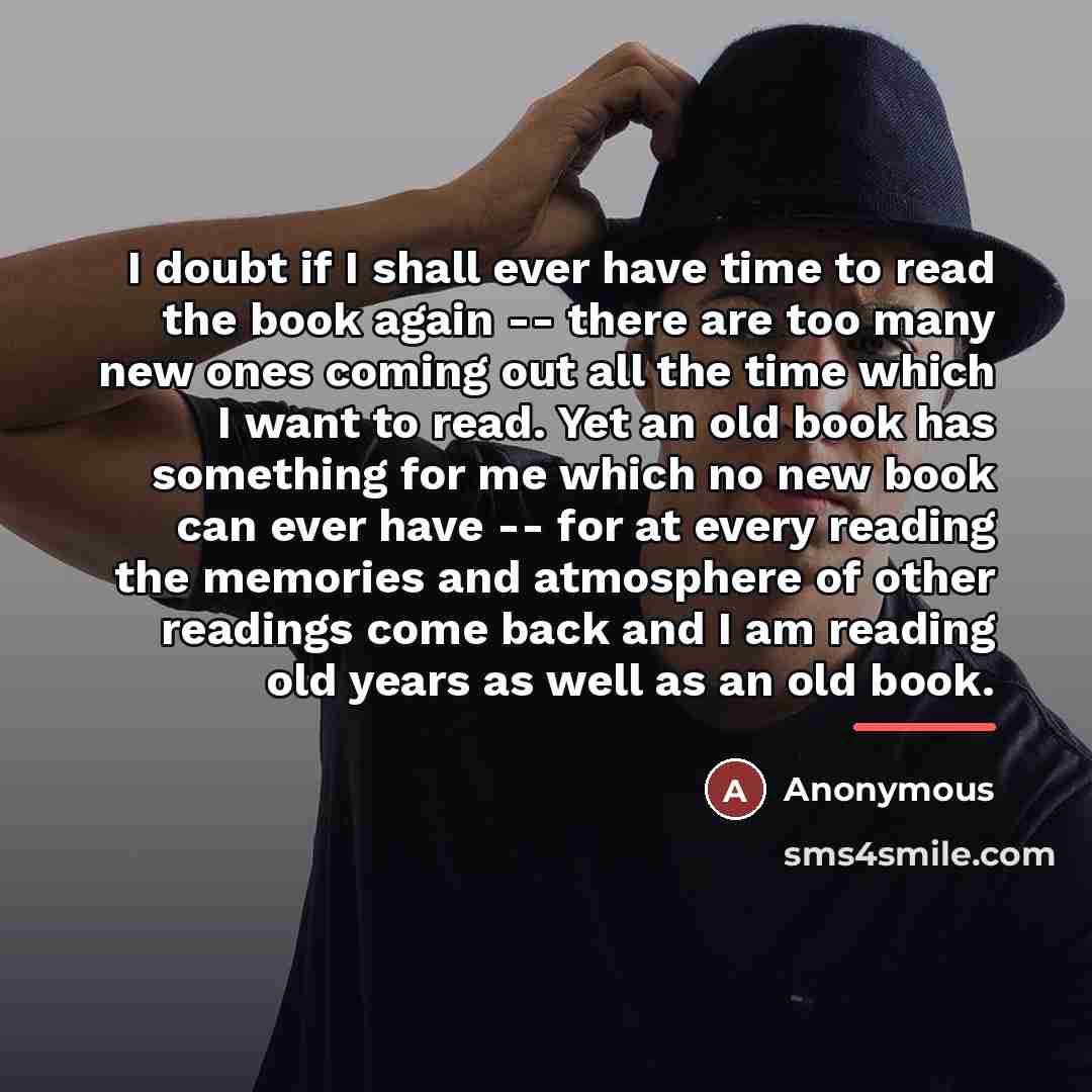 “I doubt if I shall ever have time to read…” quote by Anonymous