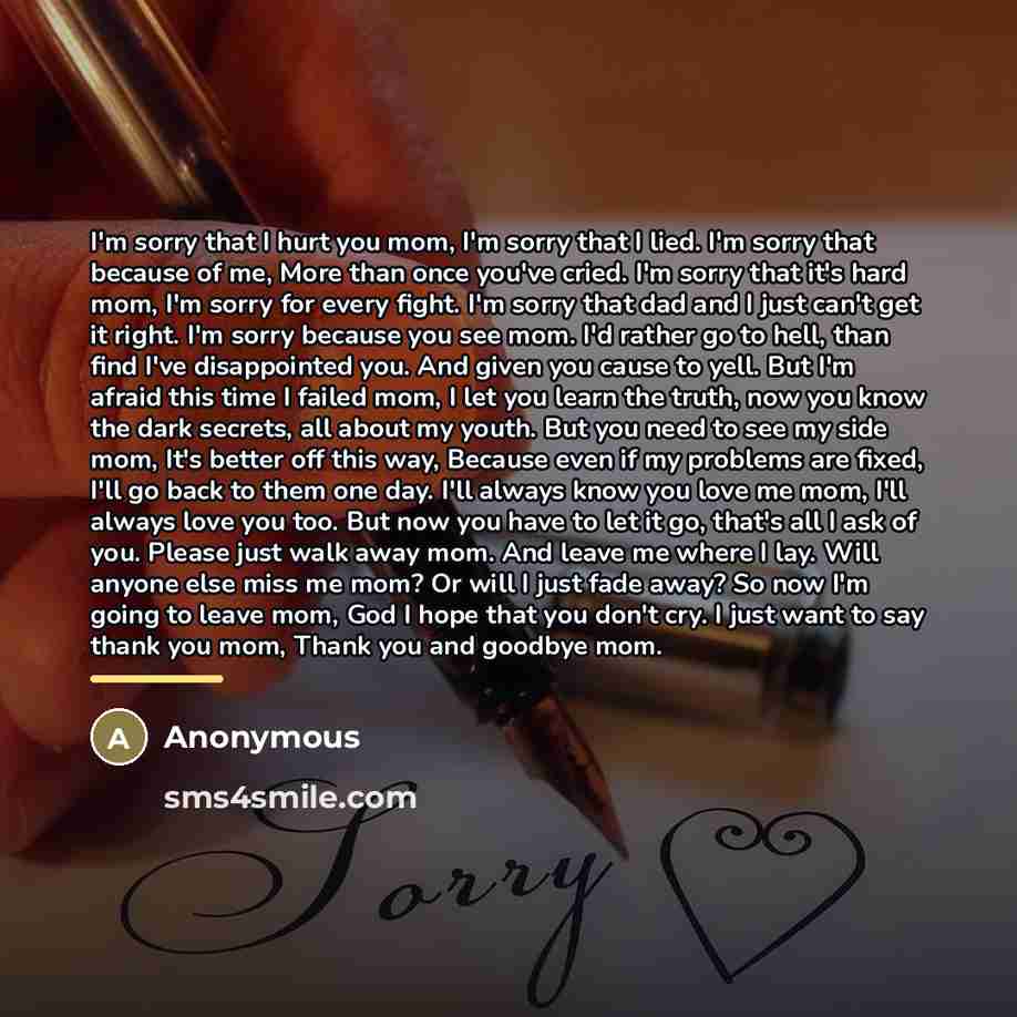 “I'm sorry that I hurt you mom, I'm sorry that…” quote by Anonymous