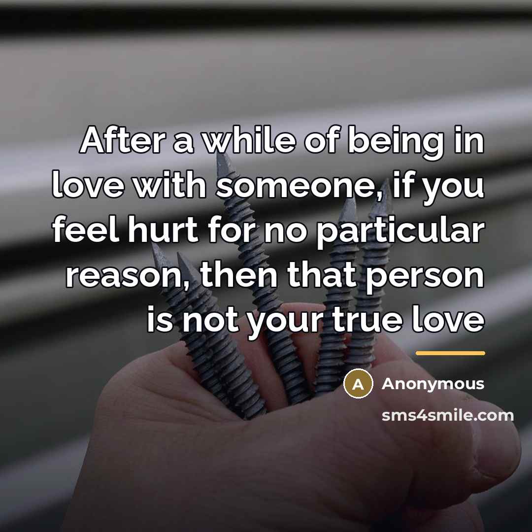 “After a while of being in love with someone, if…” quote by Anonymous