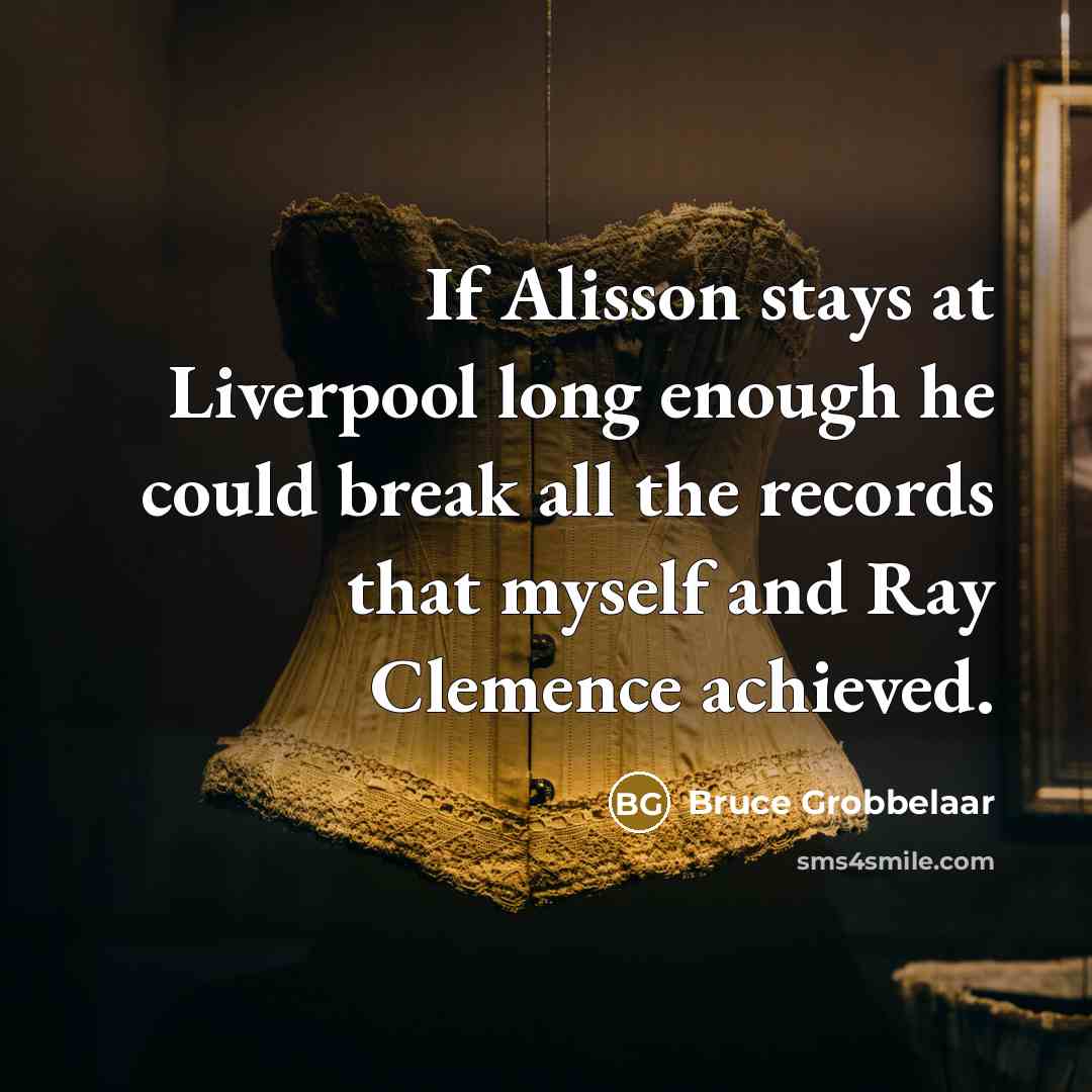 “If Alisson stays at Liverpool long enough he could break…” quote by Bruce Grobbelaar