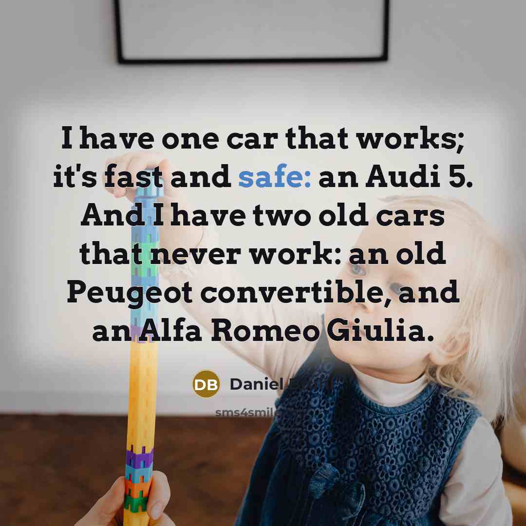 “I have one car that works; it's fast and safe:…” quote by Daniel Bruhl