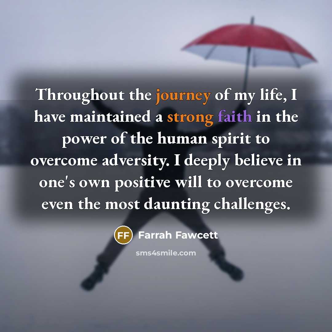 “Throughout the journey of my life, I have maintained a…” quote by Farrah Fawcett