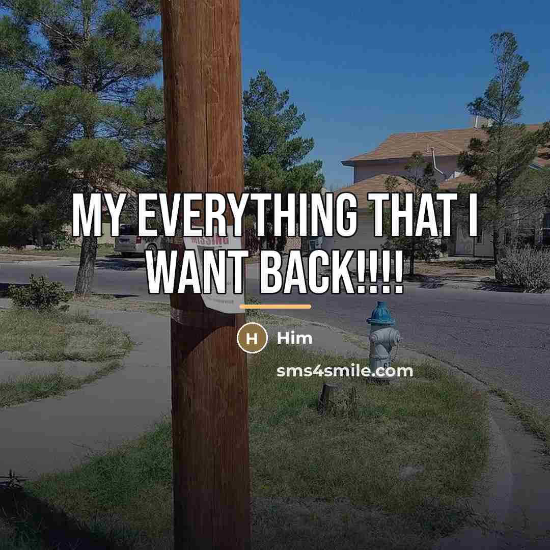 “My everything that I want back!!!!…” quote by Him