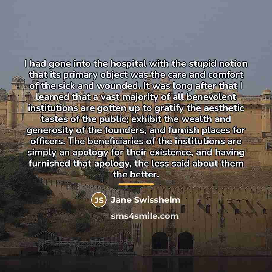 “I had gone into the hospital with the stupid notion…” quote by Jane Swisshelm