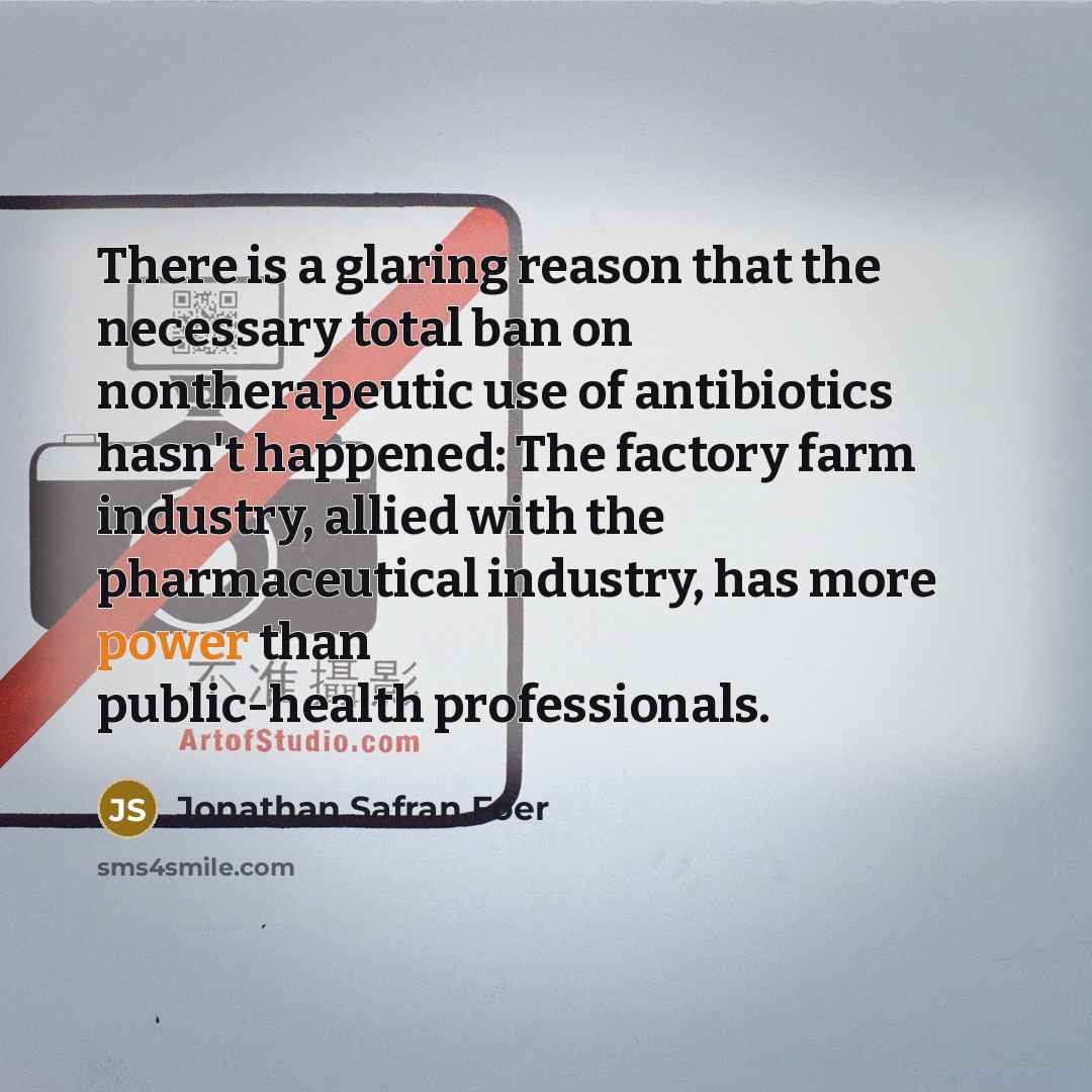 “There is a glaring reason that the necessary total ban…” quote by Jonathan Safran Foer