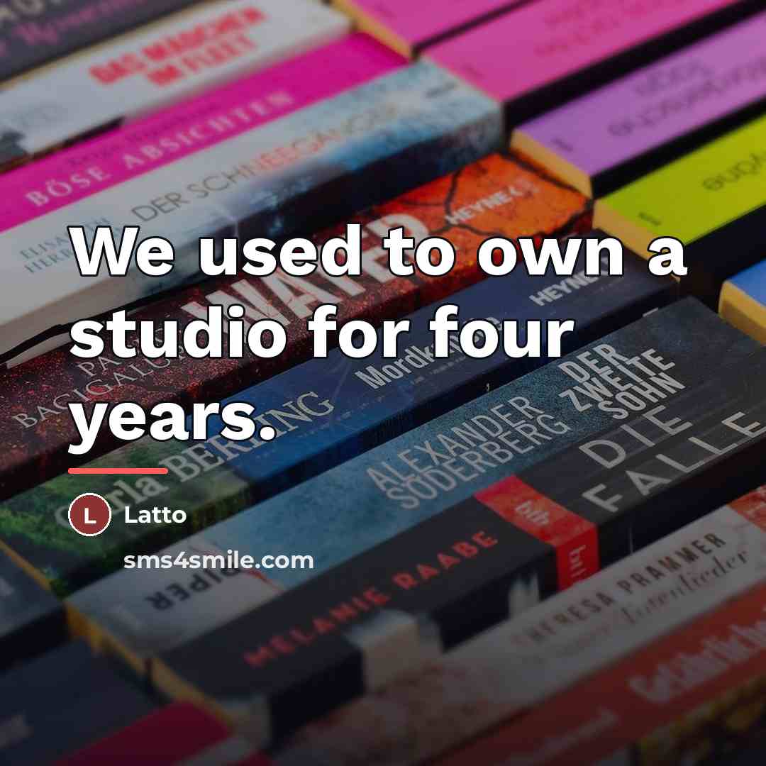 “We used to own a studio for four years.…” quote by Latto