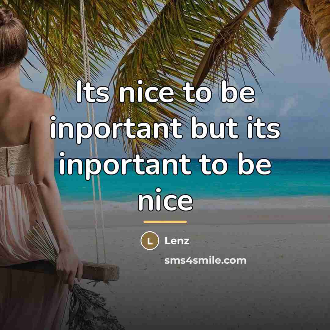 “Its nice to be inportant but its inportant to be…” quote by Anonymous