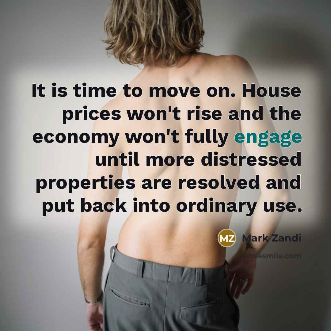 “It is time to move on. House prices won't rise…” quote by Mark Zandi
