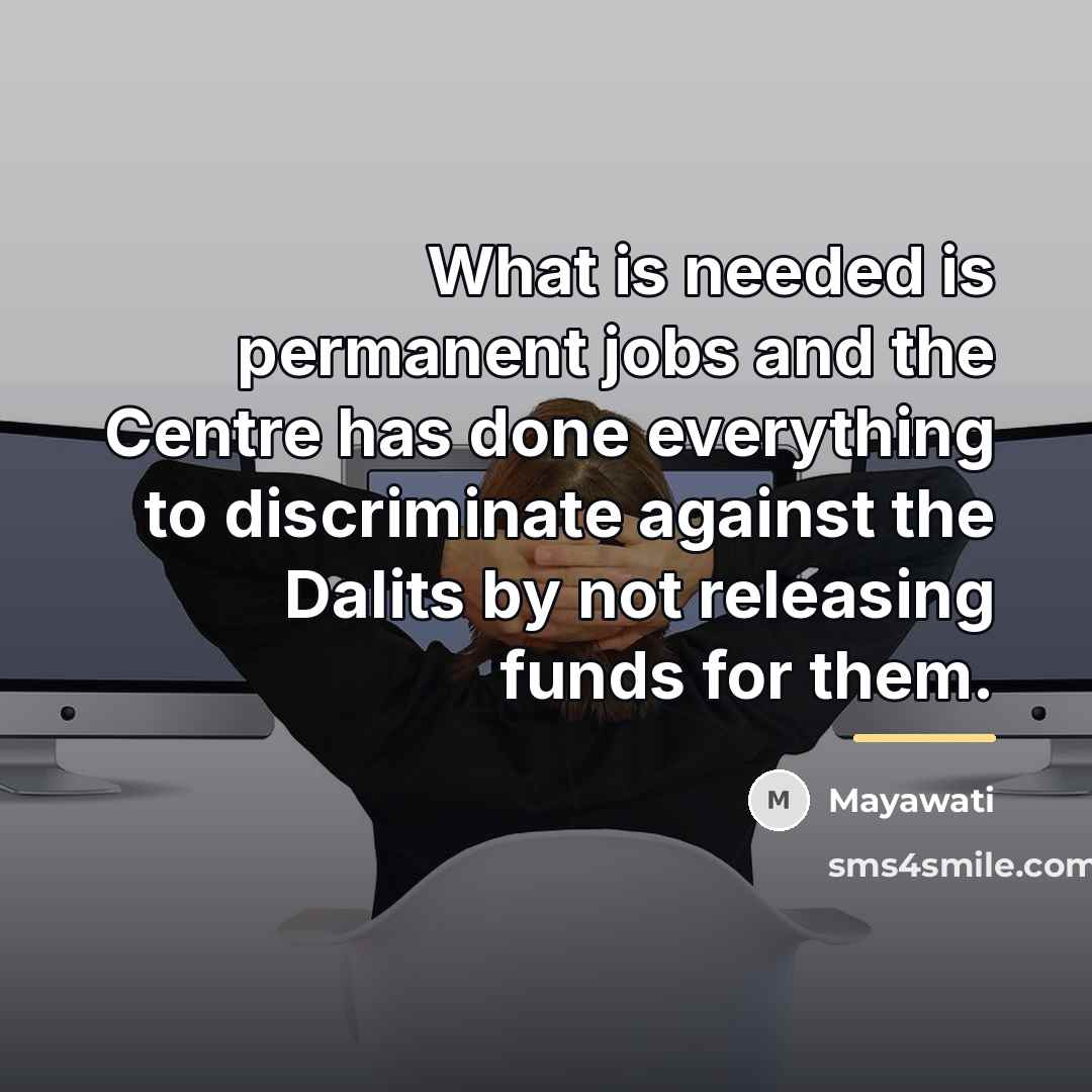 “What is needed is permanent jobs and the Centre has…” quote by Mayawati