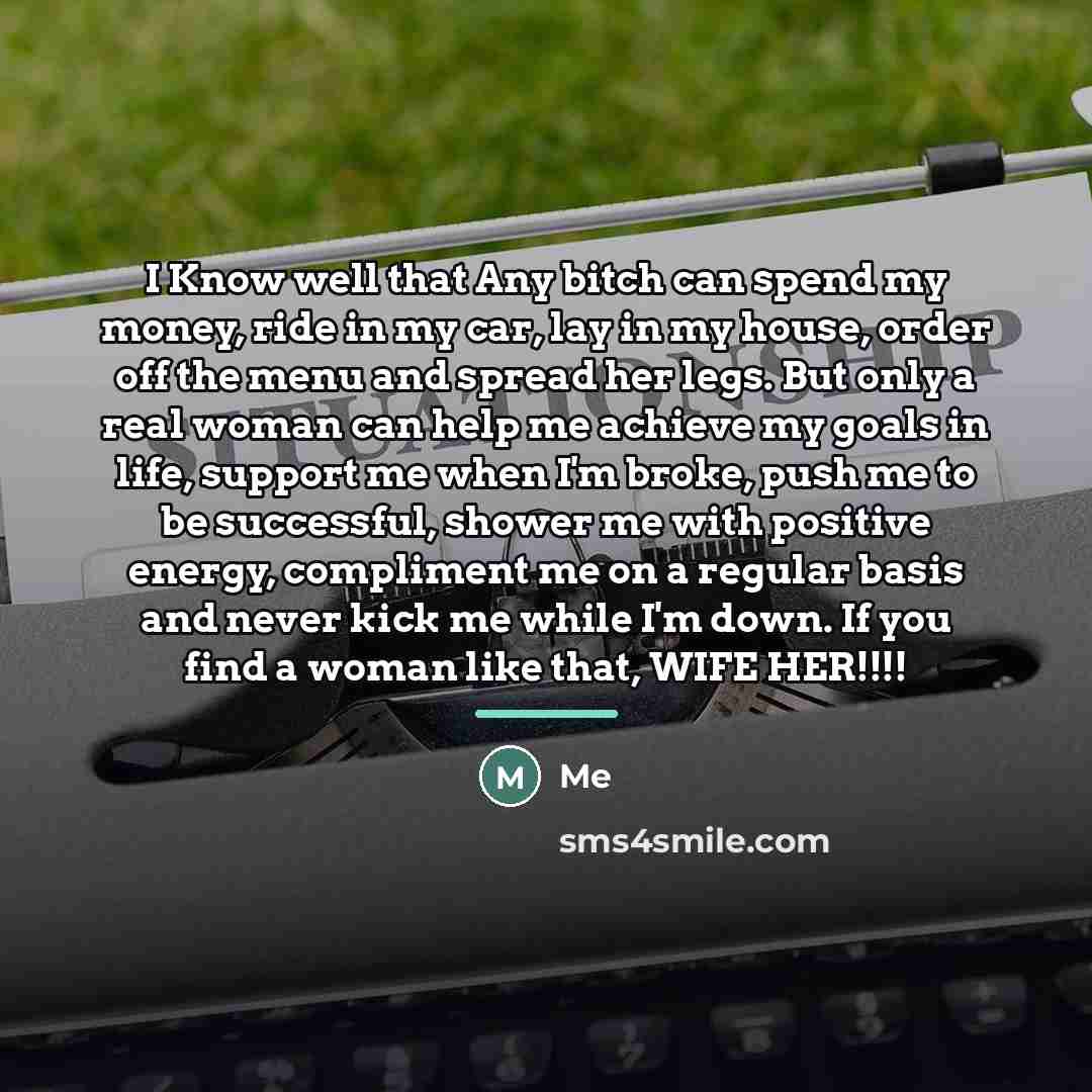 “I Know well that Any bitch can spend my money,…” quote by Me