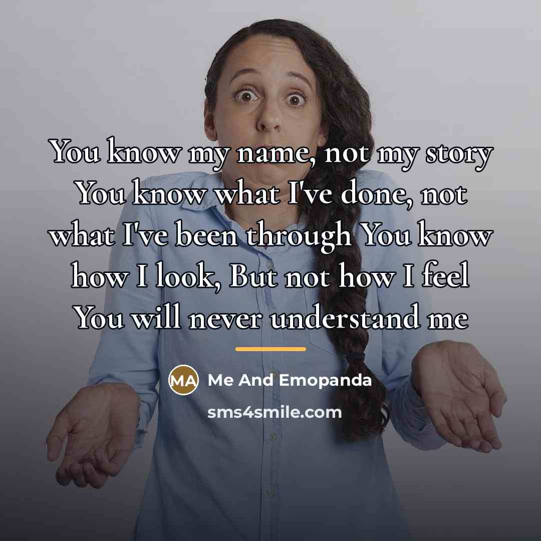 “You know my name, not my story You know what…” quote by Me And Emopanda