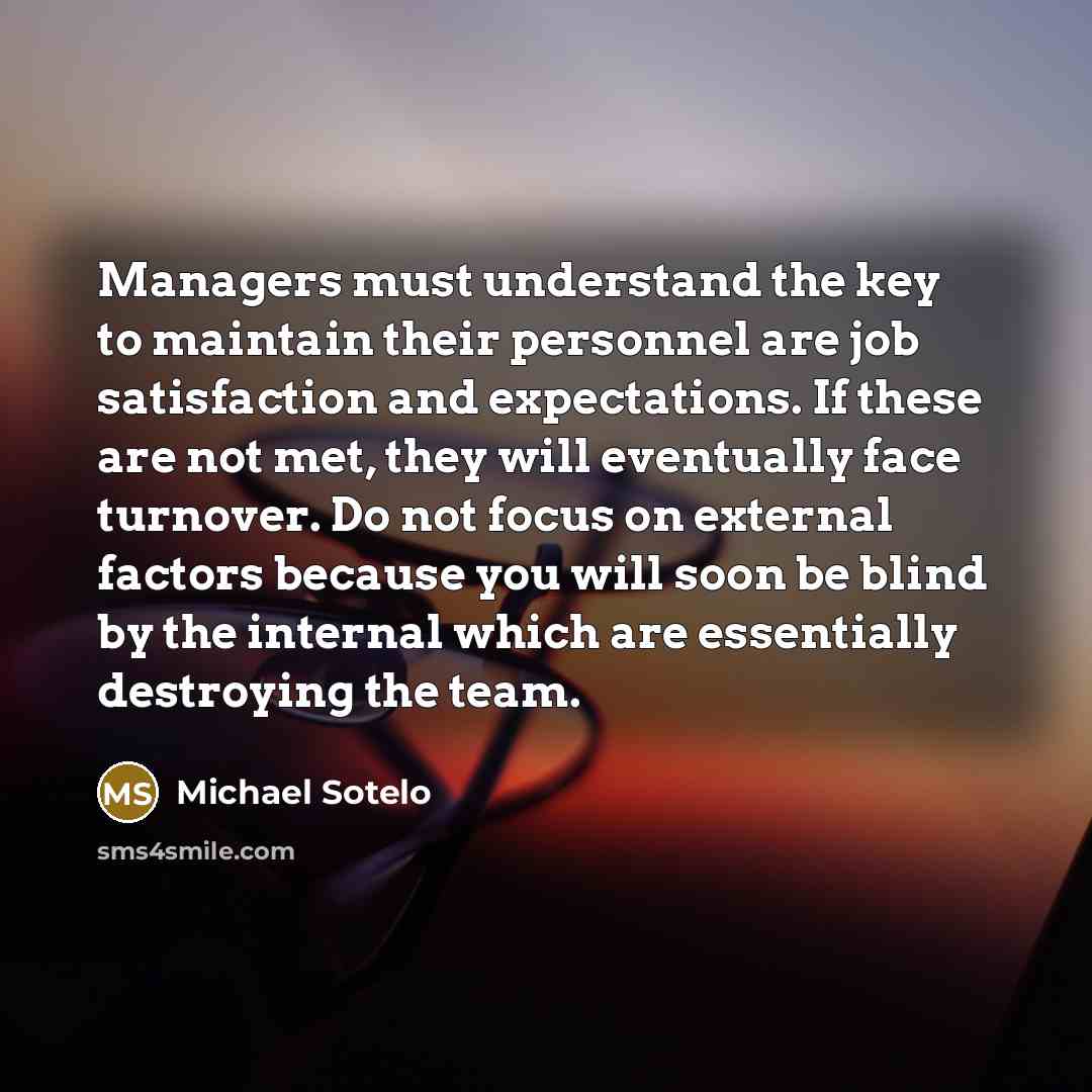 “Managers must understand the key to maintain their personnel are…” quote by Michael Sotelo