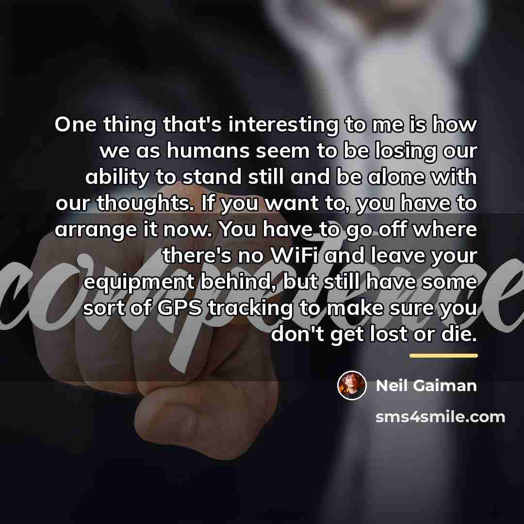 “One thing that's interesting to me is how we as…” quote by Neil Gaiman