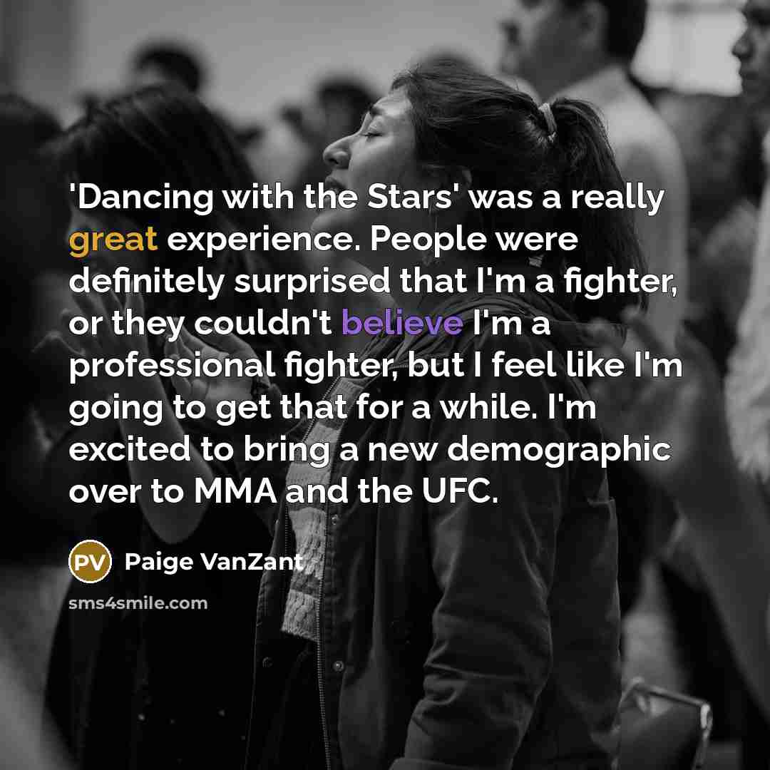 “'Dancing with the Stars' was a really great experience. People…” quote by Paige VanZant