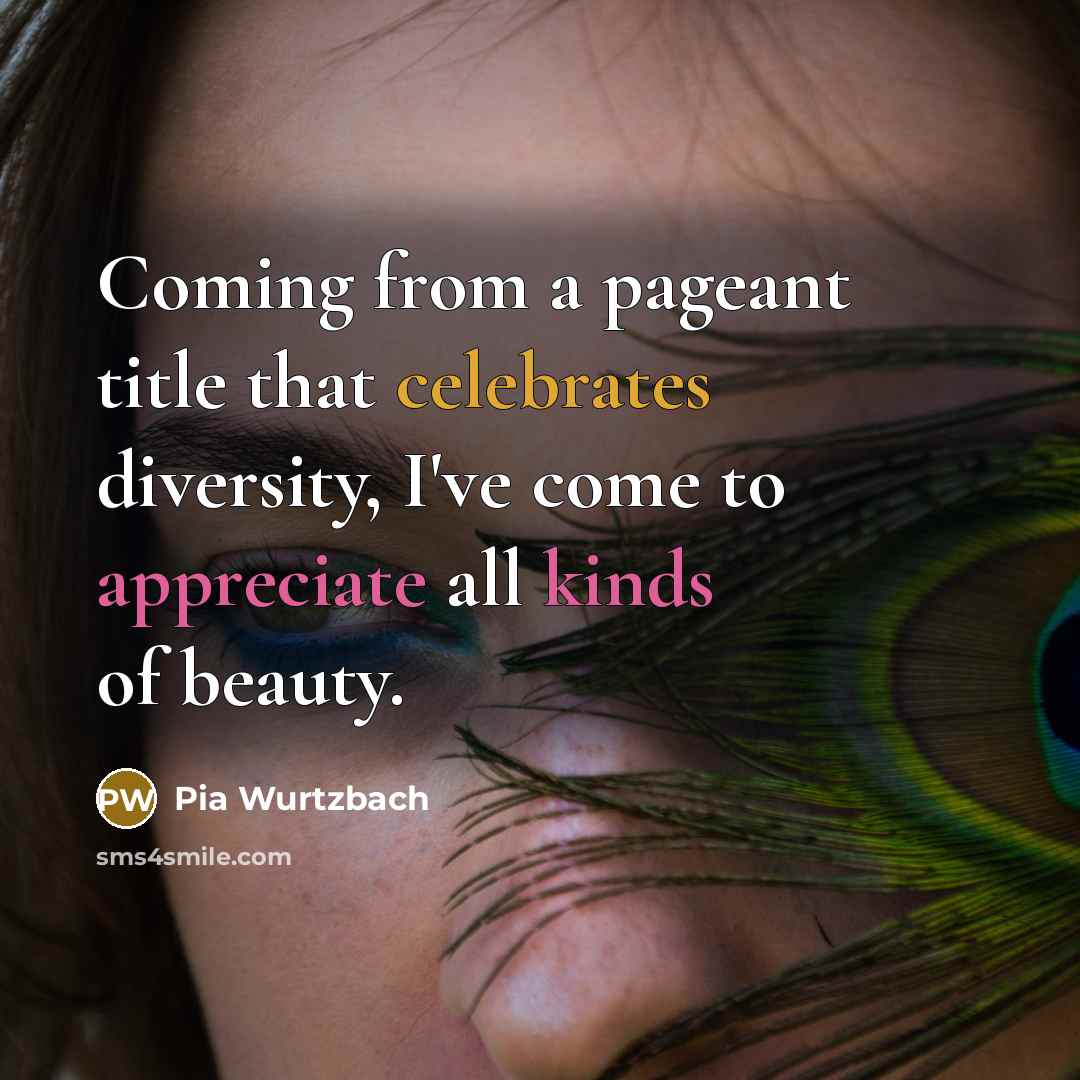 “Coming from a pageant title that celebrates diversity, I've come…” quote by Pia Wurtzbach