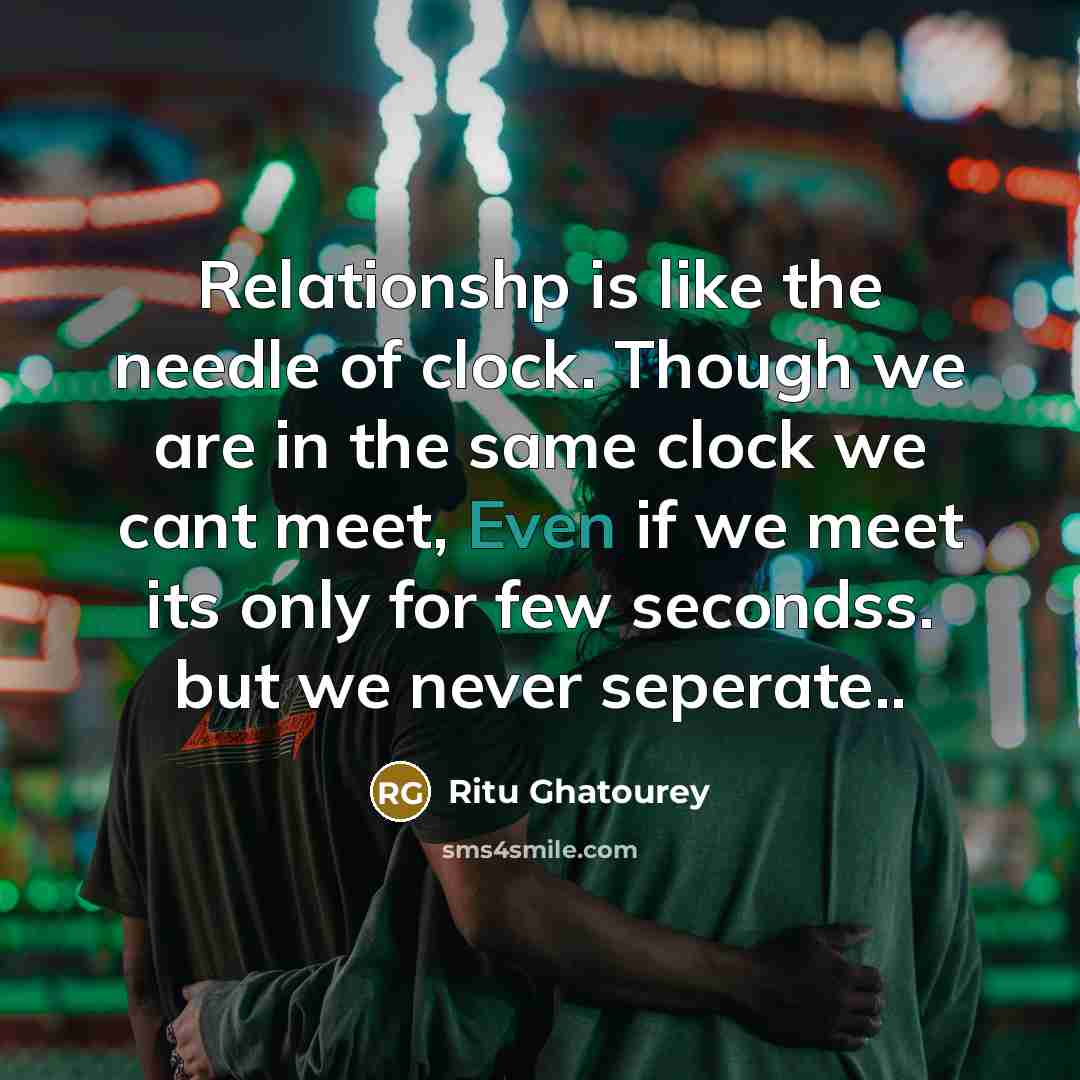 “Relationshp is like the needle of clock. Though we are…” quote by Ritu Ghatourey