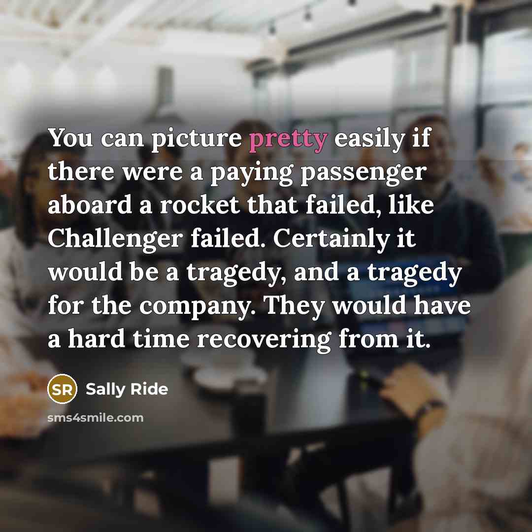 “You can picture pretty easily if there were a paying…” quote by Sally Ride
