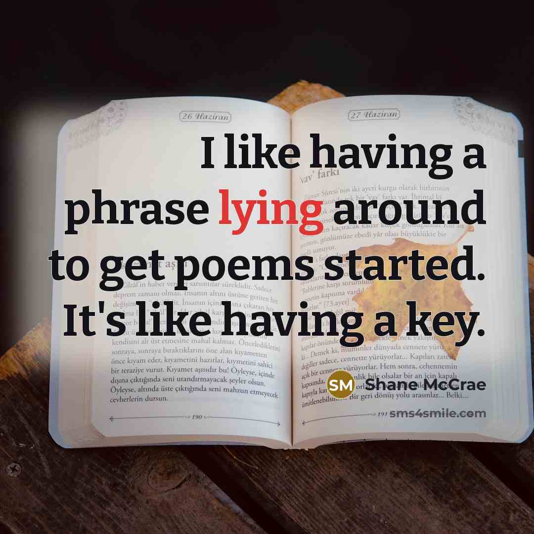 “I like having a phrase lying around to get poems…” quote by Shane McCrae