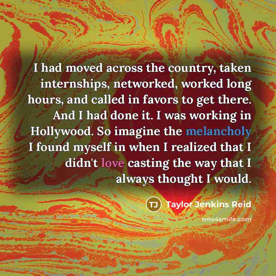 “I had moved across the country, taken internships, networked, worked…” quote by Taylor Jenkins Reid