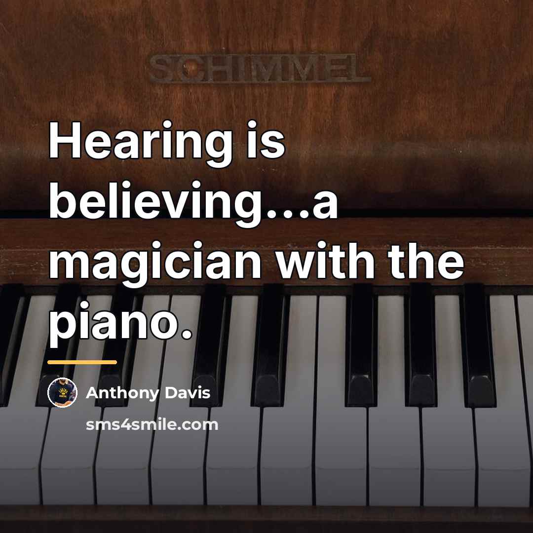 “Hearing is believing...a magician with the piano.…” quote by Anthony Davis