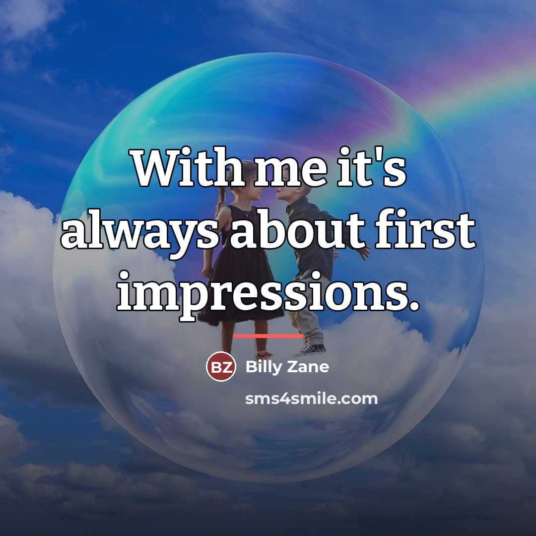 “With me it's always about first impressions.…” quote by Billy Zane