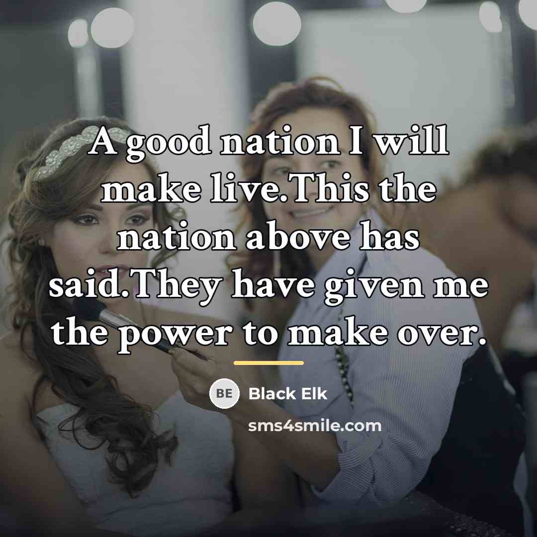 “A good nation I will make live.This the nation above…” quote by Black Elk