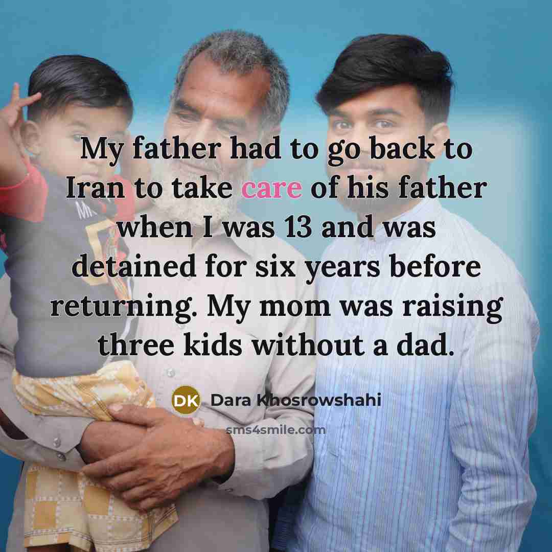 “My father had to go back to Iran to take…” quote by Dara Khosrowshahi