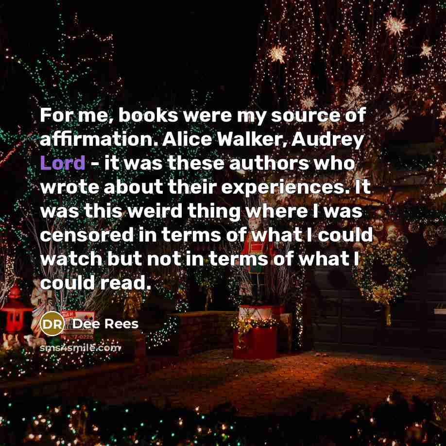 “For me, books were my source of affirmation. Alice Walker,…” quote by Dee Rees
