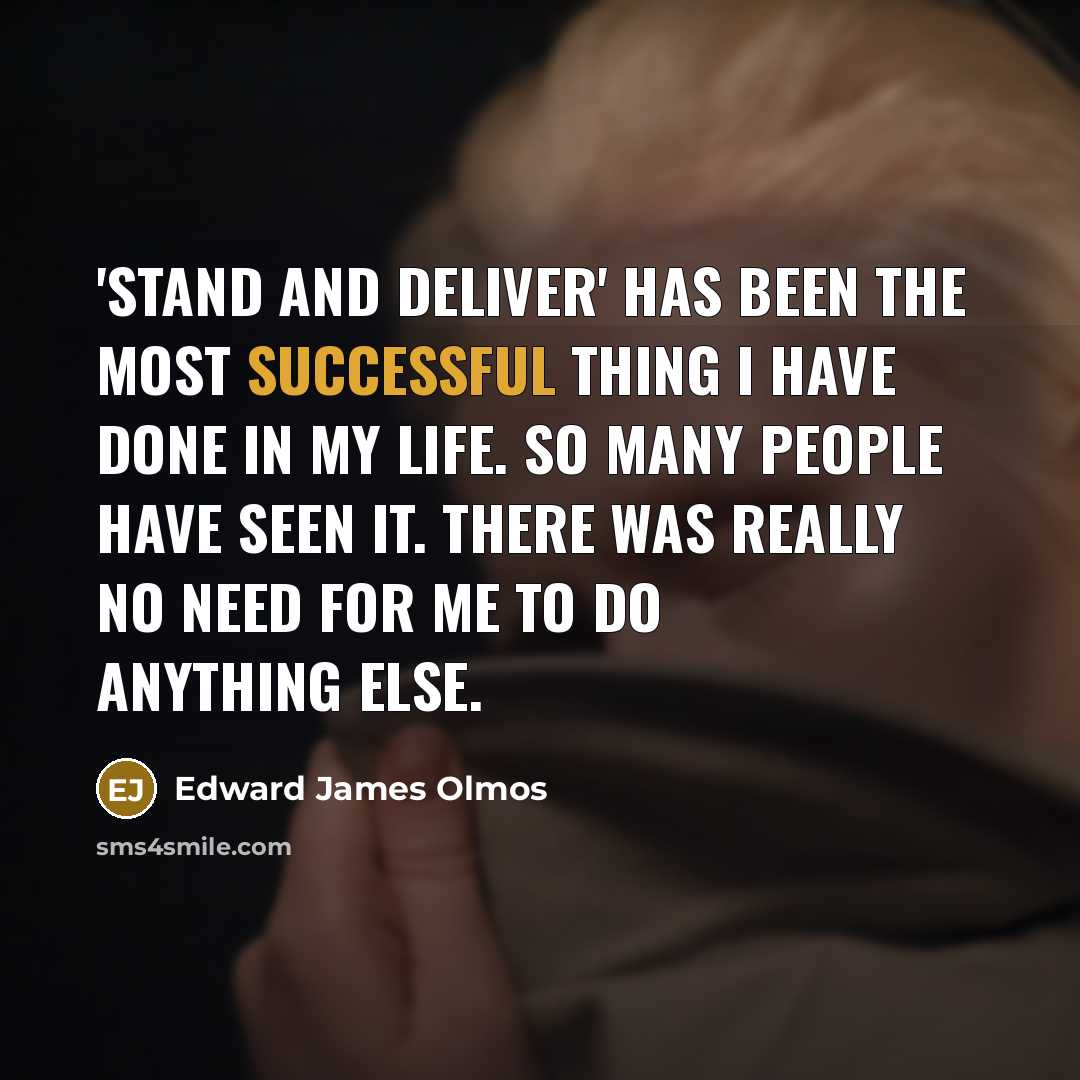“'Stand and Deliver' has been the most successful thing I…” quote by Edward James Olmos