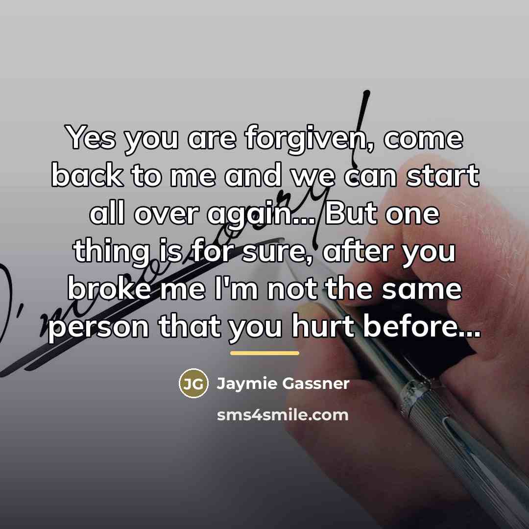 “Yes you are forgiven, come back to me and we…” quote by Jaymie Gassner