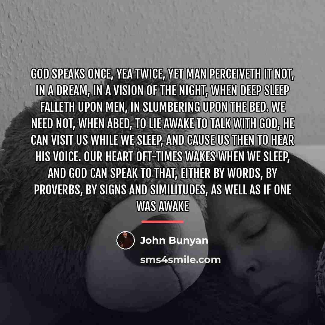 “God speaks once, yea twice, yet Man perceiveth it not,…” quote by John Bunyan