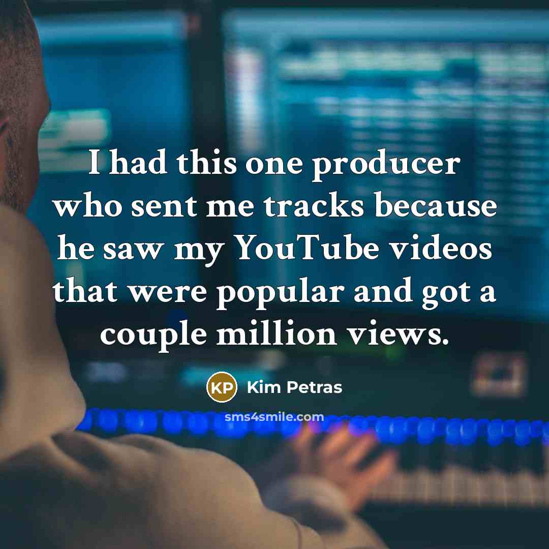 “I had this one producer who sent me tracks because…” quote by Kim Petras