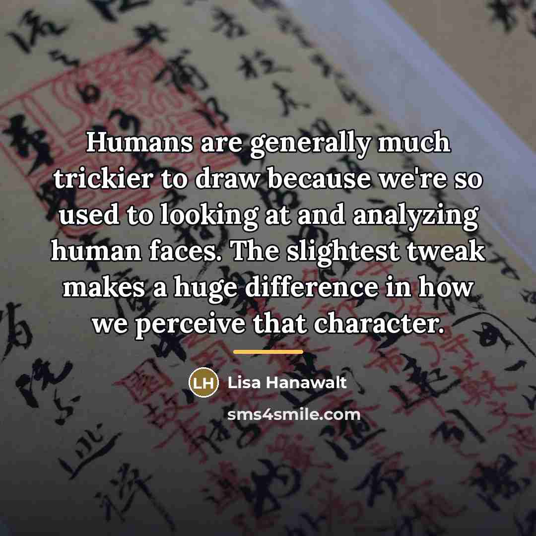 “Humans are generally much trickier to draw because we're so…” quote by Lisa Hanawalt