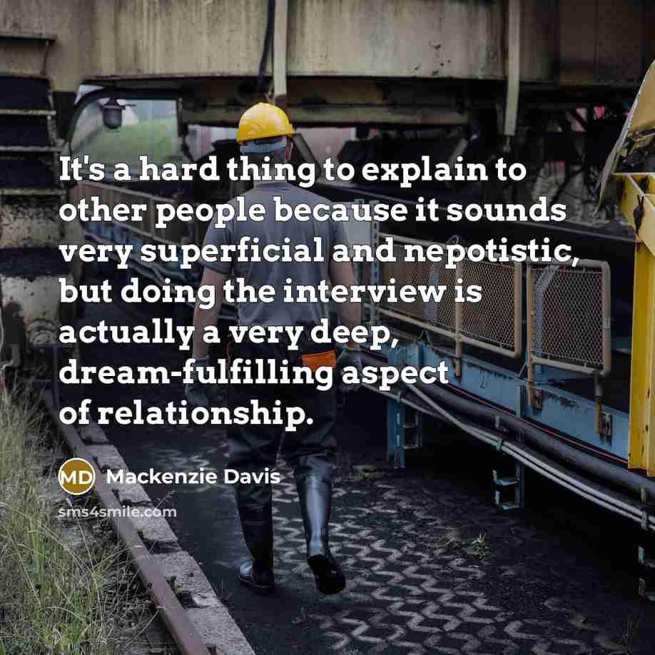“It's a hard thing to explain to other people because…” quote by Mackenzie Davis