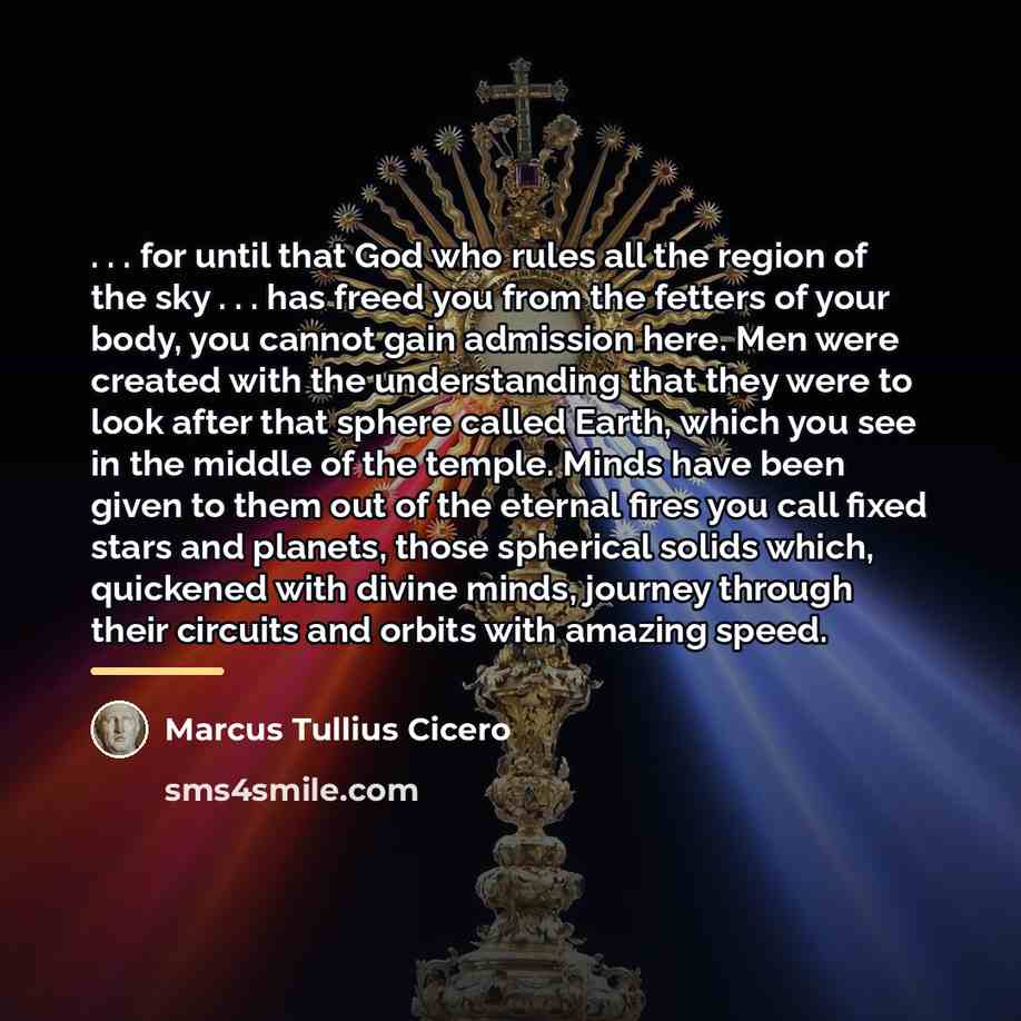 “. . . for until that God who rules all…” quote by Marcus Tullius Cicero