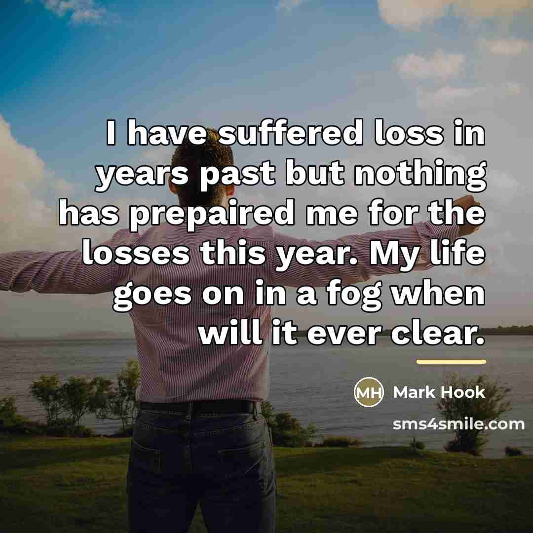 “I have suffered loss in years past but nothing has…” quote by Mark Hook