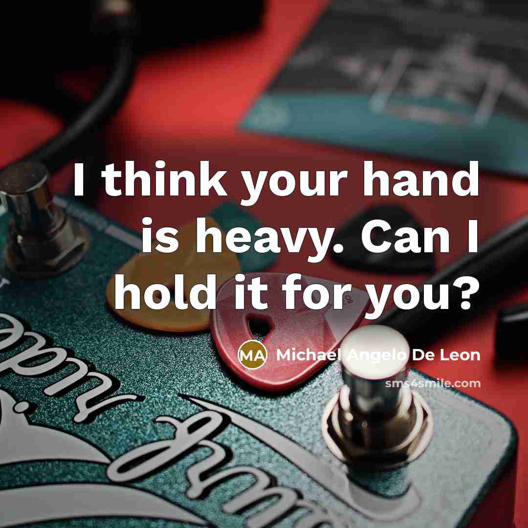 “I think your hand is heavy. Can I hold it…” quote by Michael Angelo De Leon
