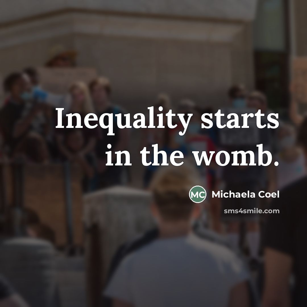 “Inequality starts in the womb.…” quote by Michaela Coel