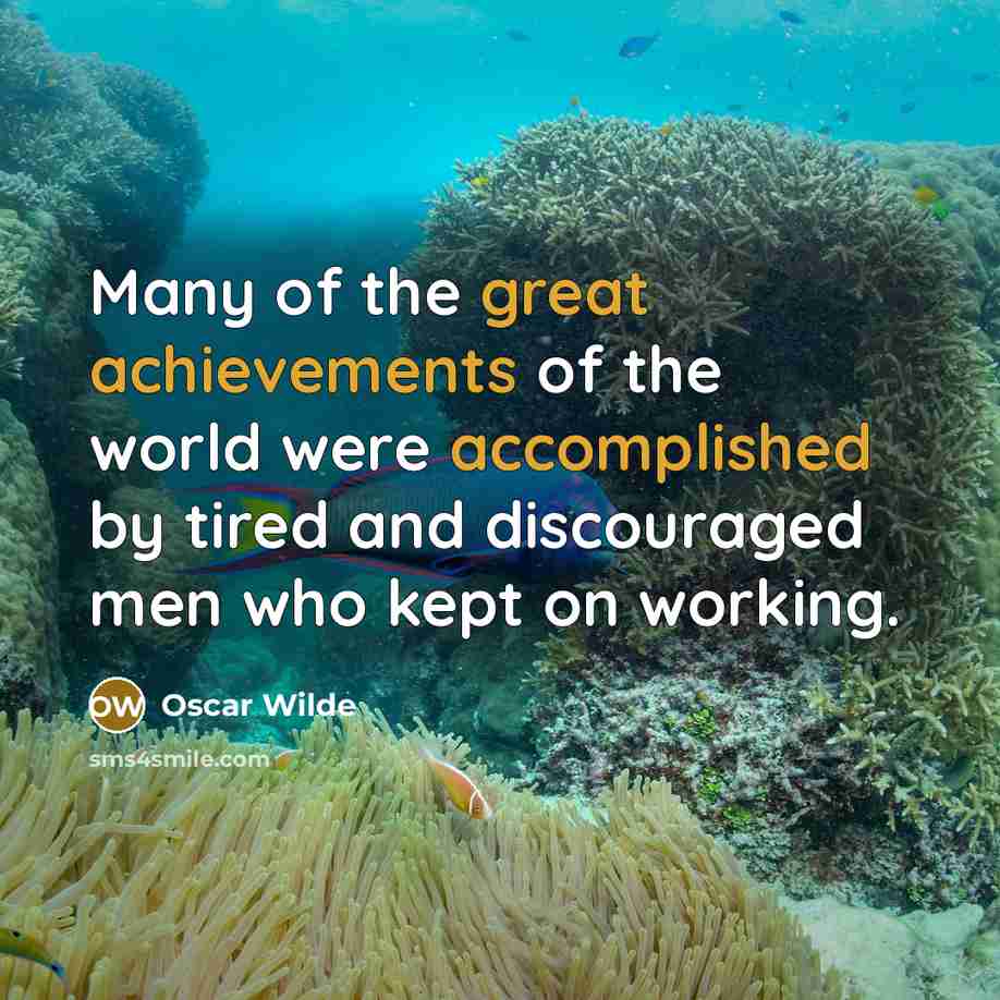 “Many of the great achievements of the world were accomplished…” quote by Oscar Wilde
