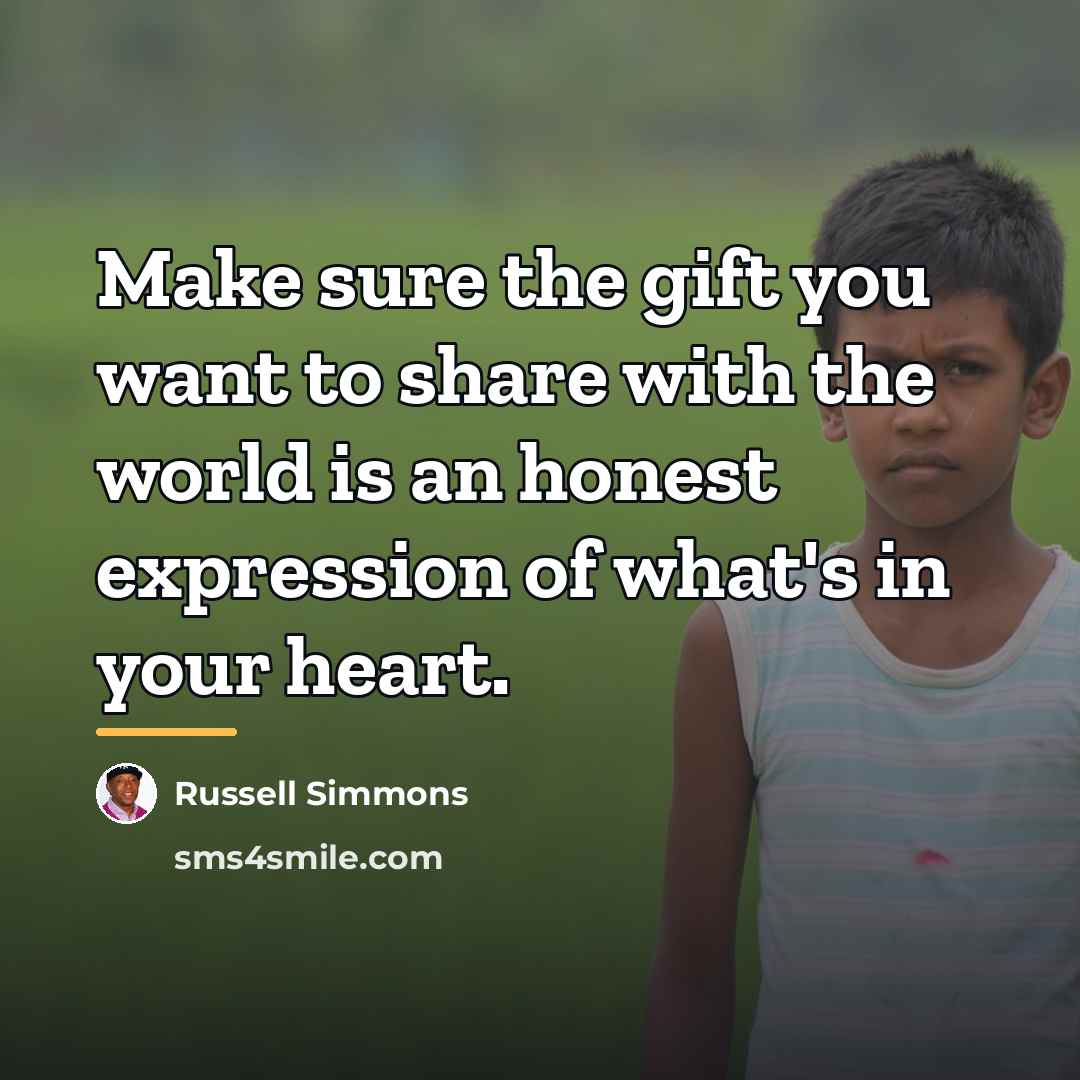 “Make sure the gift you want to share with the…” quote by Russell Simmons