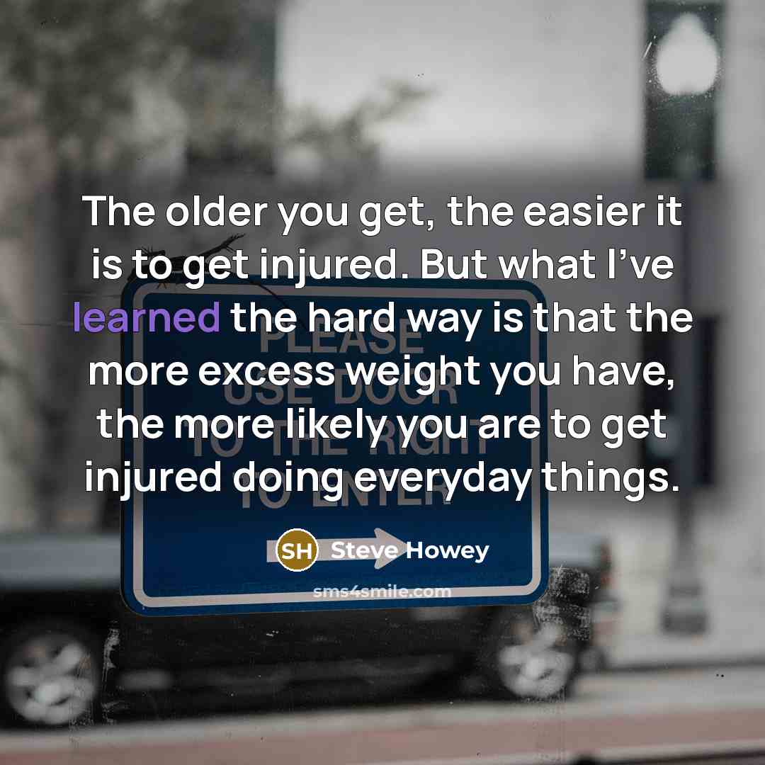 “The older you get, the easier it is to get…” quote by Steve Howey