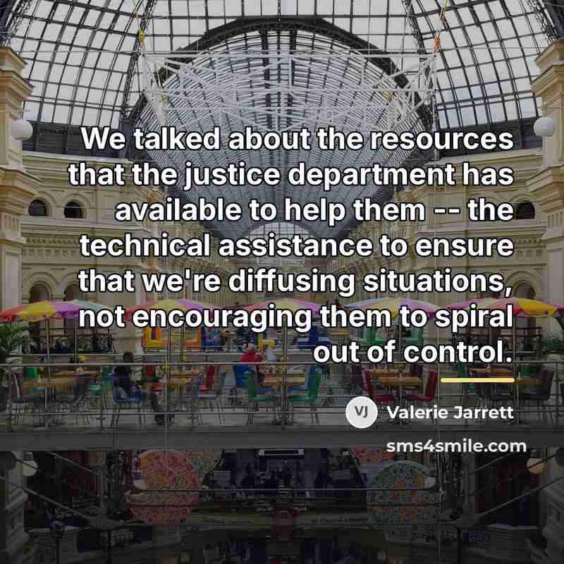 “We talked about the resources that the justice department has…” quote by Valerie Jarrett