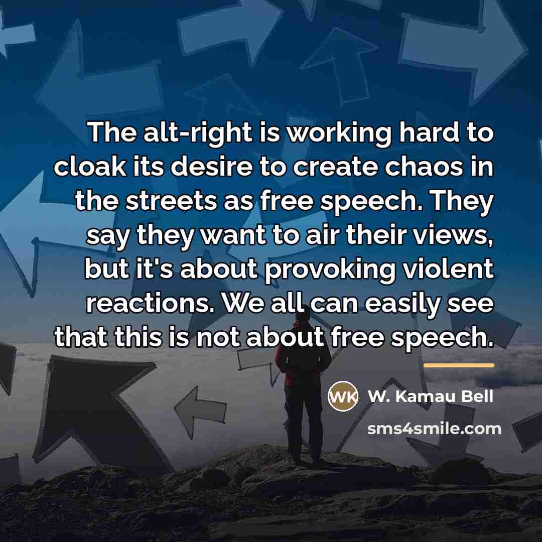 “The alt-right is working hard to cloak its desire to…” quote by W. Kamau Bell