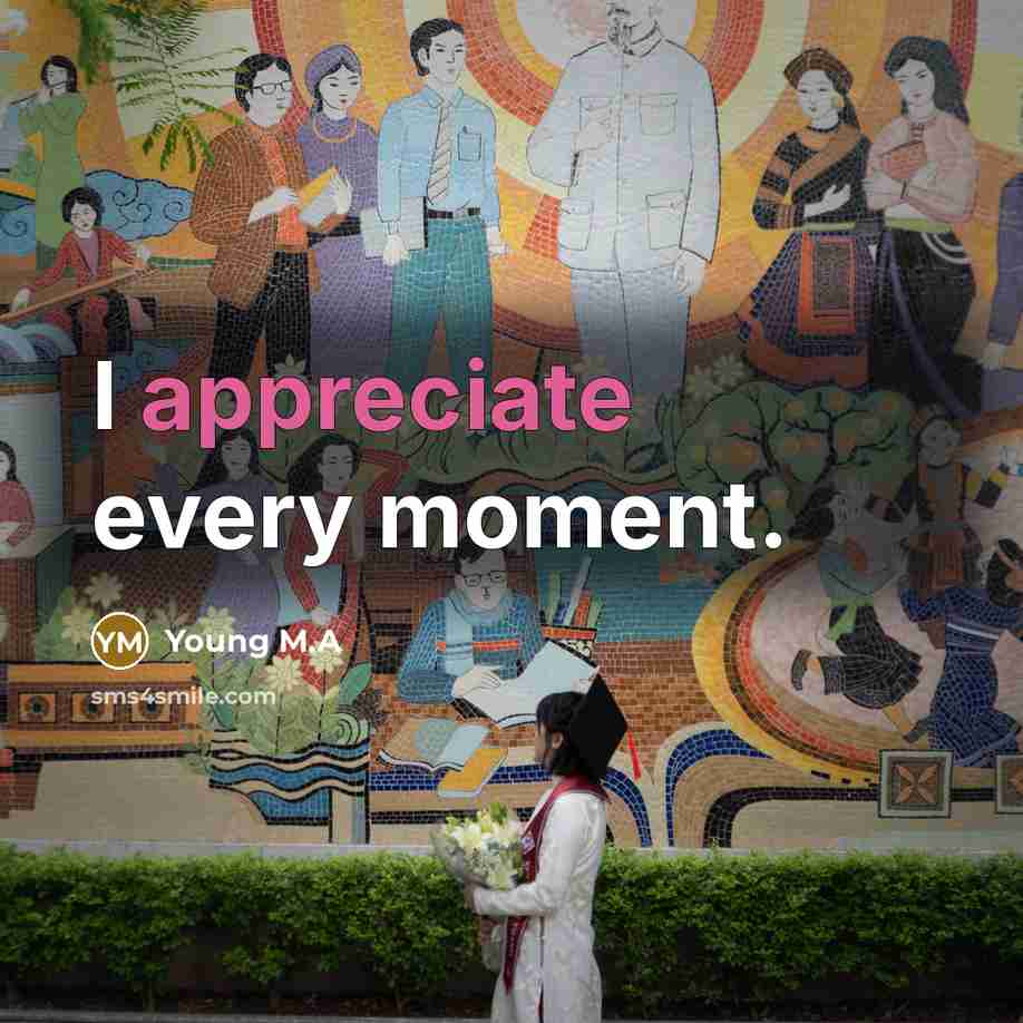 “I appreciate every moment.…” quote by Young M.A