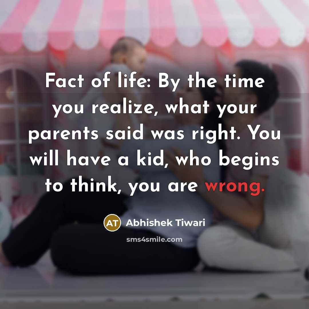 “Fact of life: By the time you realize, what your…” quote by Abhishek Tiwari