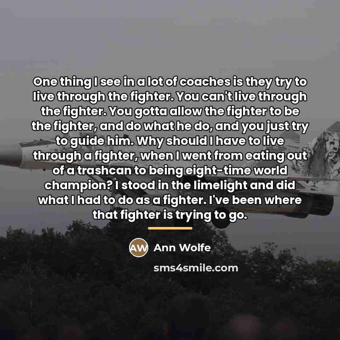 “One thing I see in a lot of coaches is…” quote by Ann Wolfe