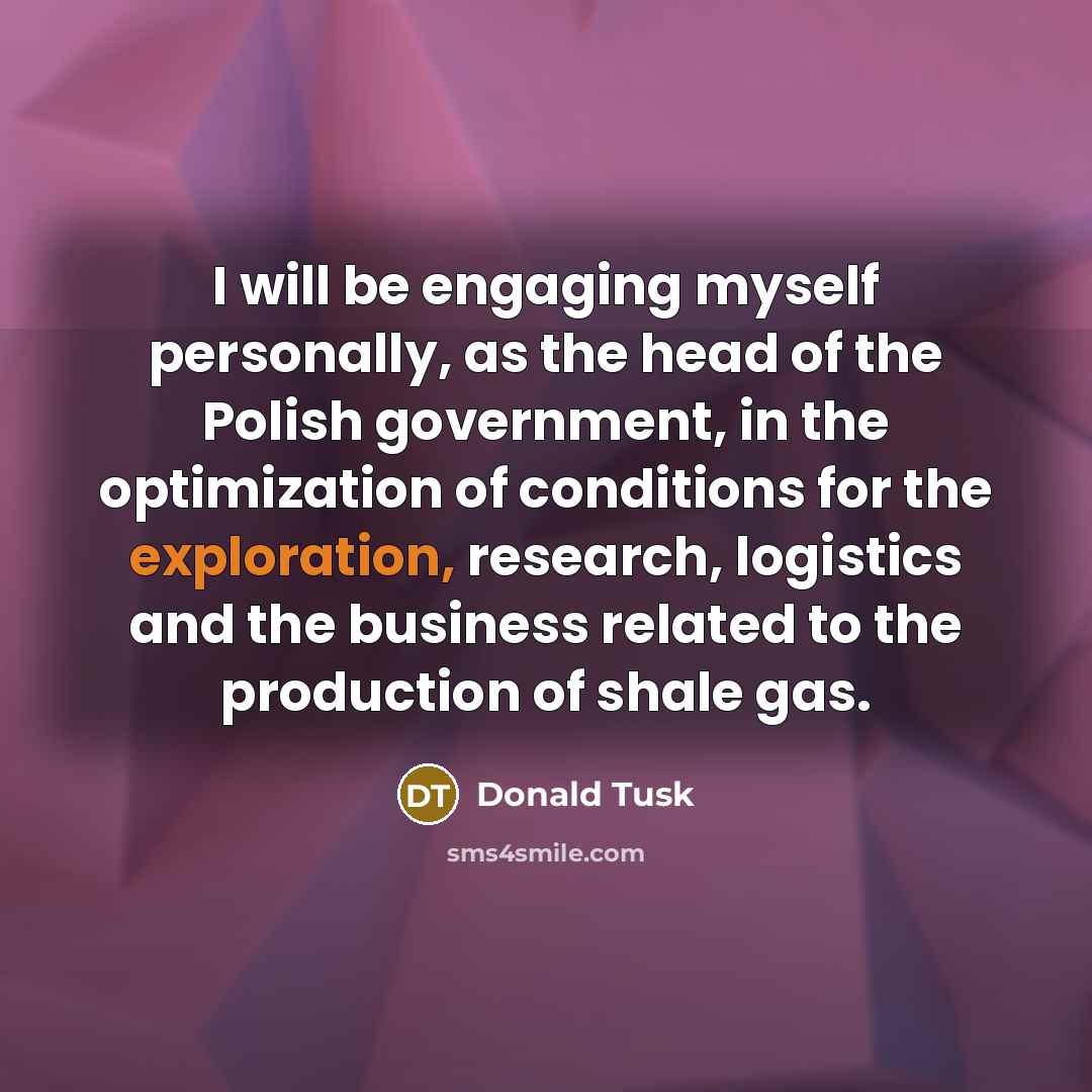 “I will be engaging myself personally, as the head of…” quote by Donald Tusk