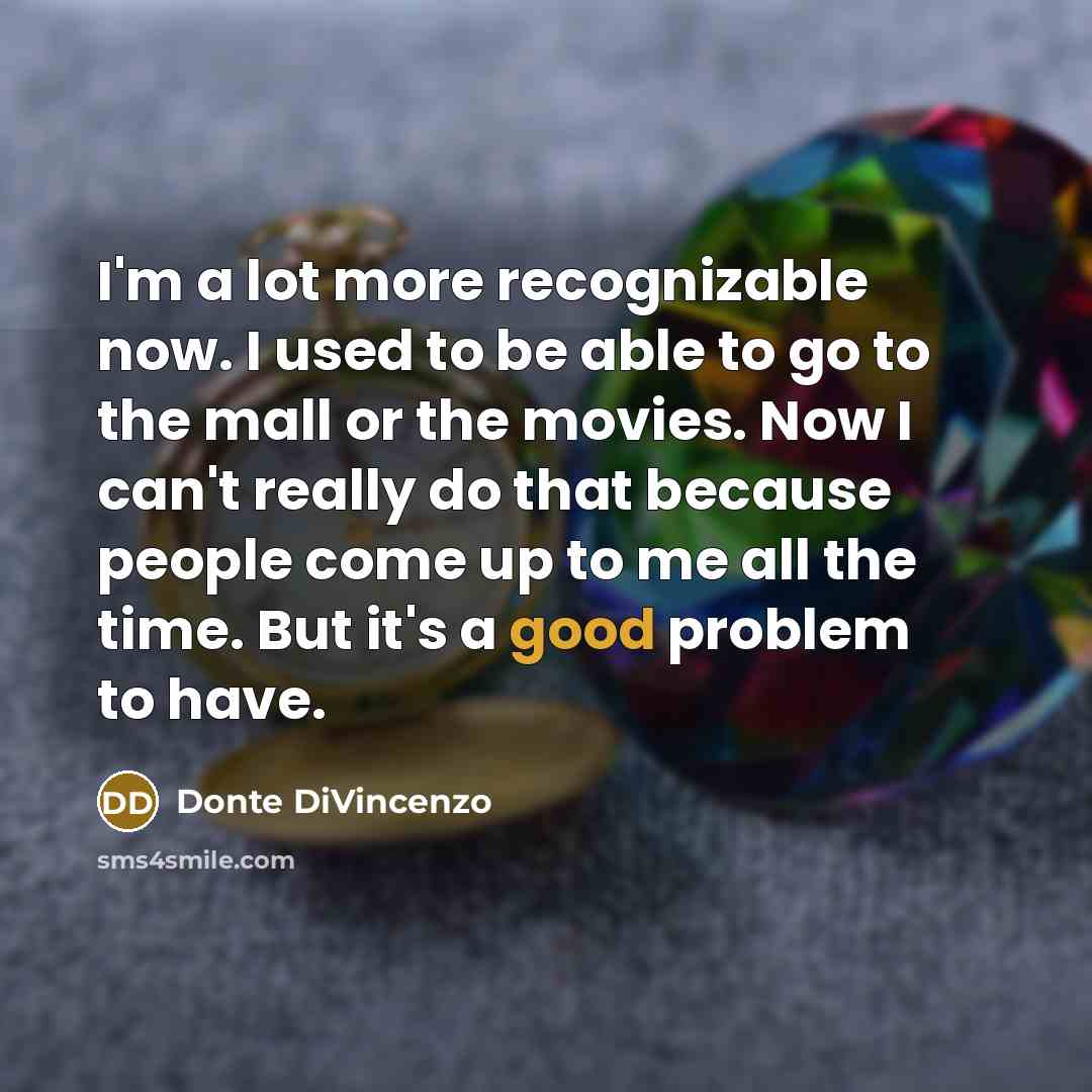 “I'm a lot more recognizable now. I used to be…” quote by Donte DiVincenzo