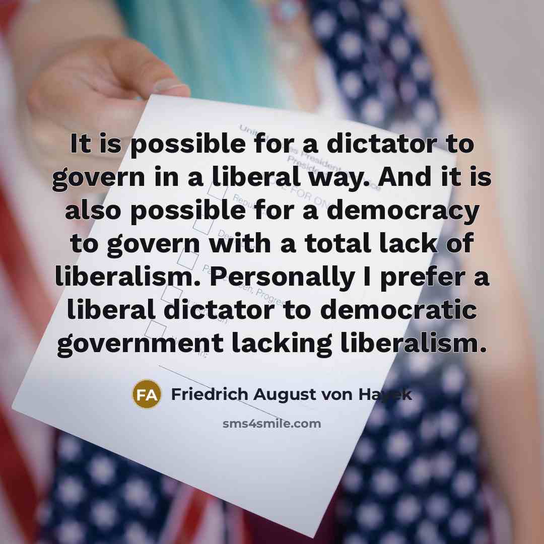 “It is possible for a dictator to govern in a…” quote by Friedrich August von Hayek